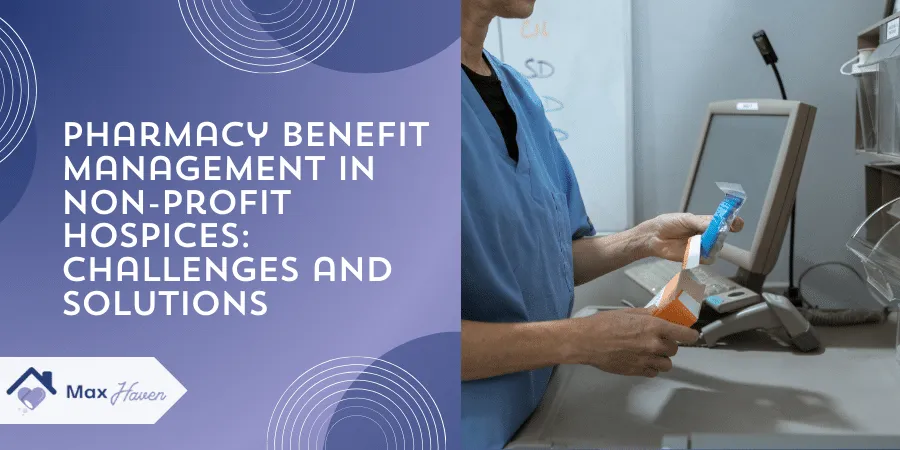 Pharmacy Benefit Management in Non-Profit Hospices