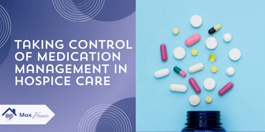 Taking Control of Medication Management in Hospice Care